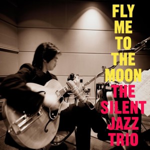 The Silent Jazz Trio的專輯Fly Me to the Moon