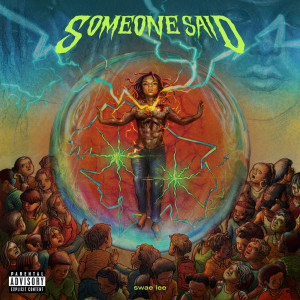 收聽Swae Lee的Someone Said (Explicit)歌詞歌曲