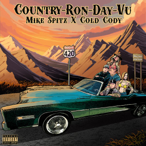Dengarkan lagu Country Ron Day Vu (Explicit) nyanyian Mike Spitz dengan lirik
