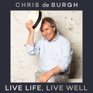 Chris De Burgh的專輯Live Life, Live Well (Radio-Edit)