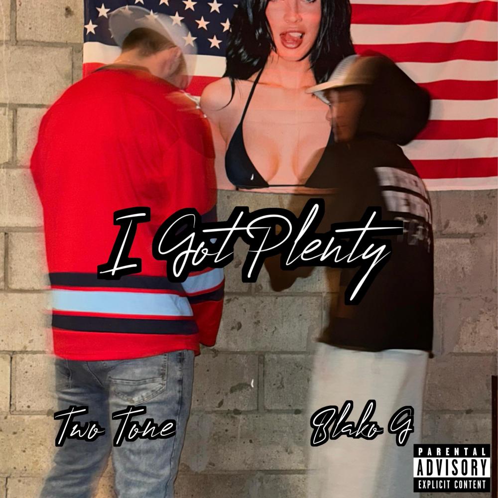 I Got Plenty (feat. BlakoG) (Explicit)