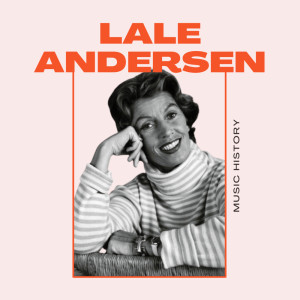 อัลบัม Lale Andersen - Music History ศิลปิน Lale Andersen
