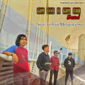 收聽Soise Band的Saat Terbaik Melupakanmu歌詞歌曲