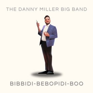 收听The Danny Miller Big Band的I'll Make a Man out of You歌词歌曲