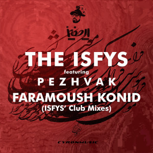 The isfys的專輯Faramoush Konid (Isfys’ Club Mixes)