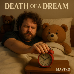 Listen to Death of a Dream song with lyrics from Mastro