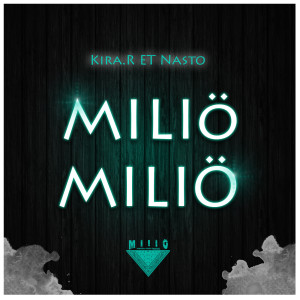 Miliö Miliö (Explicit) dari Kira R