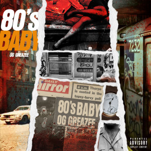 Album 80's Baby (Explicit) from OG Greazee