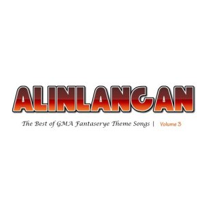 Album Alinlangan (The Best of GMA Fantaserye Theme Songs, Vol. 3) oleh Various Artists