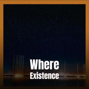 Album Where Existence from Various