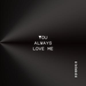 อัลบัม You Always Love Me (feat. Eric Ashby) ศิลปิน Topspin
