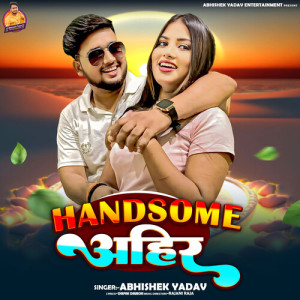 Album Handsome Ahire from Abhishek Yadav