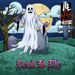 Album Dead to Me (Explicit) from iLLanoise