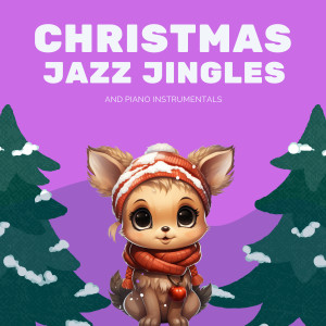 Slow Christmas Songs的專輯Christmas Jazz Jingles and Piano Instrumentals