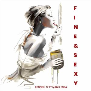 Album FINE & SEXY (feat. Dennoh 77 official & MAGIX ENGA) oleh AA Records