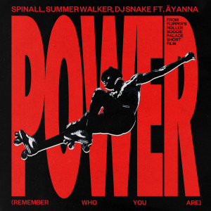 Spinall的專輯Power (Remember Who You Are) (From The Flipper’s Skate Heist Short Film)