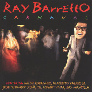 收聽Ray Barretto的Cumbamba (Album Version)歌詞歌曲