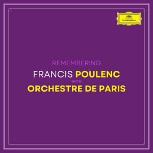 อัลบัม Remembering Poulenc with Orchestre de Paris ศิลปิน Francis Poulenc (Jean Marcel)
