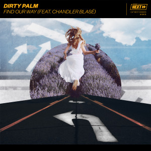 ดาวน์โหลดและฟังเพลง Find Our Way (feat. Chandler Blasé) พร้อมเนื้อเพลงจาก Dirty Palm