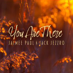 Album You Are There from Jaimee Paul