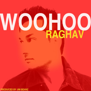 收聽Raghav的Woohoo歌詞歌曲