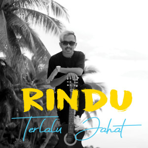 DJ Qhelfin的專輯Rindu Terlalu Jahat