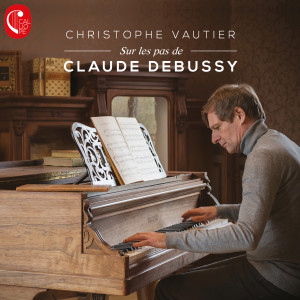 Album Sur les pas de Claude Debussy from Christophe Vautier
