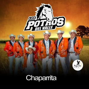 ดาวน์โหลดและฟังเพลง Chaparrita พร้อมเนื้อเพลงจาก Los Potros Del Valle