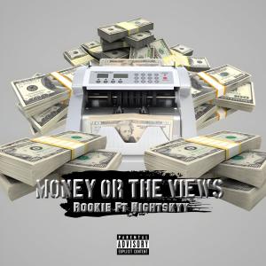 Rookie的專輯Money or The Views (feat. Night Skyy) (Explicit)