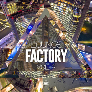 Various Artists的专辑Lounge Factory Vol. 9