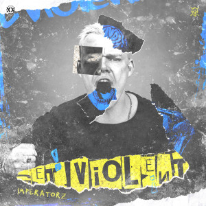 Imperatorz的專輯GET VIOLENT