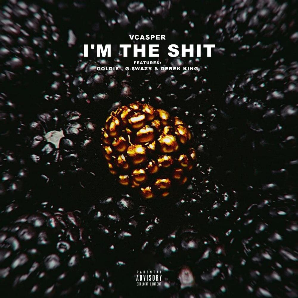 I'm The Shit (feat. Goldie, G-$wazy & Derek King) (Explicit)