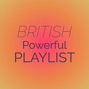 อัลบัม British Powerful Playlist ศิลปิน Various Artists