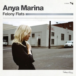 อัลบัม Felony Flats (Deluxe) ศิลปิน Anya Marina