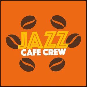 Smooth Jazz Café的專輯Jazz Cafe Crew