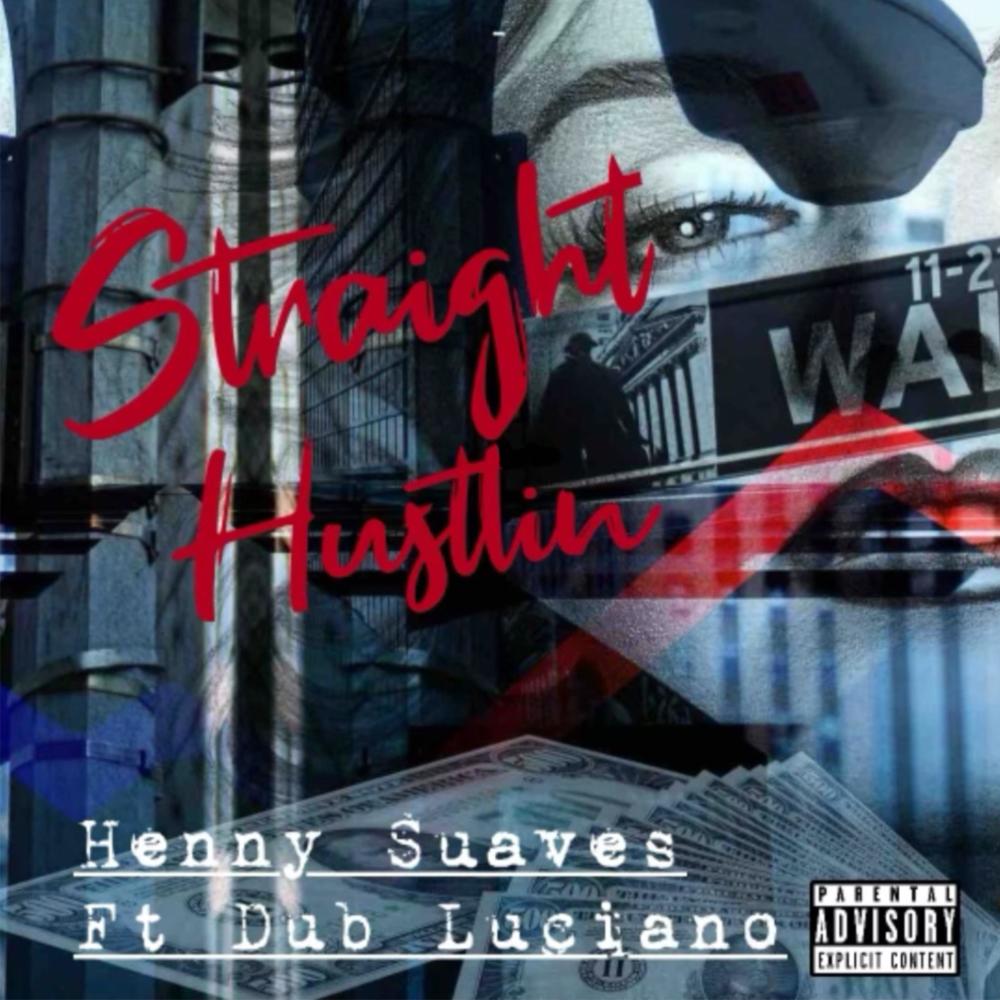 Straight Hustlin (feat. Dub Luciano) (Explicit) (feat. Dub Luciano|Explicit)