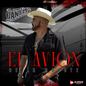 Listen to El Avion De La Muerte song with lyrics from El Compa Canelo