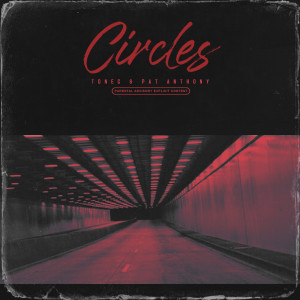 收听ToneG的Circles (Explicit)歌词歌曲