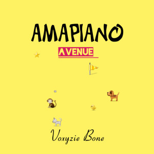 Album Amapiano Avenue from Voxyzie Bone