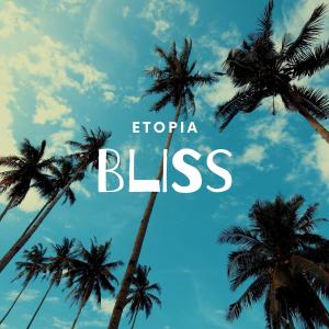 收聽Etopia的Bliss (Instrumental)歌詞歌曲