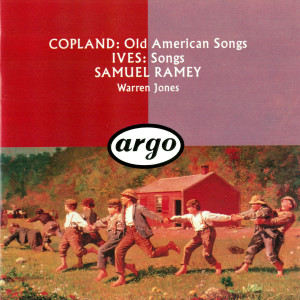 Samuel Ramey的專輯Copland: Old American Songs / Ives: 10 Songs