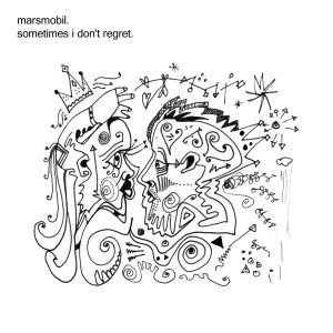 Album Sometimes I Don't Regret from Marsmobil