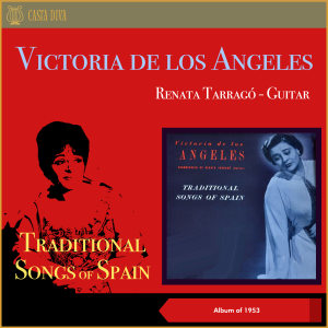 Victoria De Los Angeles的专辑Traditional Songs of Spain (Album of 1953)