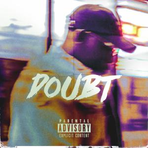 ดาวน์โหลดและฟังเพลง Doubt (Explicit) พร้อมเนื้อเพลงจาก Ky'$aun James