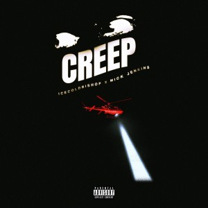 收聽IceColdBishop的CREEP (Explicit)歌詞歌曲