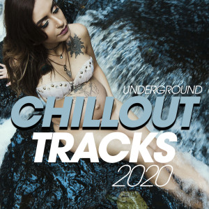 อัลบัม Underground Chillout Tracks 2020 ศิลปิน Chucherias