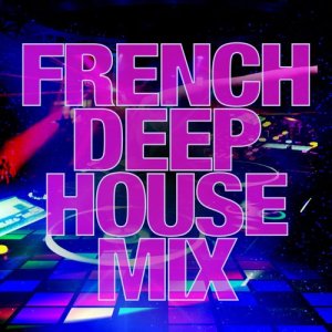 อัลบัม French Deep House Mix ศิลปิน french house music dj