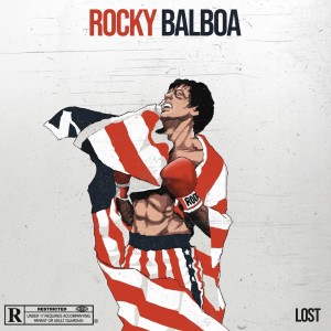 Dengarkan lagu Rocky Balboa (Explicit) nyanyian Lost dengan lirik