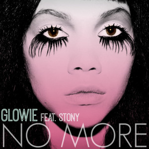 ดาวน์โหลดและฟังเพลง No More (feat. Stony) (Explicit) พร้อมเนื้อเพลงจาก Glowie