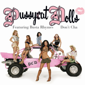 ดาวน์โหลดและฟังเพลง Don't Cha (DJ Dan's Sqweegee Dub) พร้อมเนื้อเพลงจาก The Pussycat Dolls